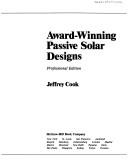 Cover of: Award-winning passive solar house designs by Jeffrey Cook [editor].