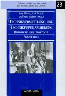 Cover of: Technikvermittlung und Technikpopularisierung: historische und didaktische Perspektiven