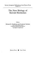The New Biology of Steroid Hormones by R. B. Hochber