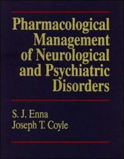 Pharmacological management of neurological and psychiatric disorders by S. J. Enna, Joseph T. Coyle