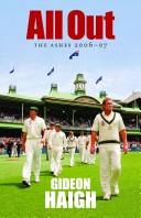 Cover of: All out: the Ashes 2006-07