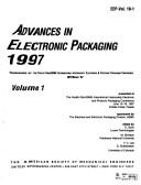 Cover of: Advances in electronic packaging, 1997 by sponsored by the Electrical and Electronic Packaging Division, ASME ; edited by E. Suhir ... [et al.].