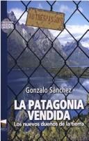 Cover of: La Patagonia Vendida