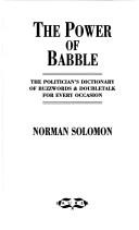 Cover of: Power of Babble by Norman Solomon, National Research Council (U.S.) Transportation Research Board