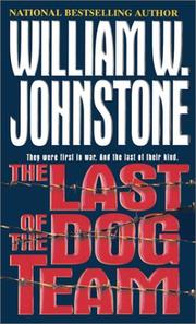 Cover of: The Last Of The Dog Team by William W. Johnstone