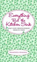 Cover of: Everything but the kitchen sink