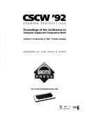 Cover of: Cscw 92 Sharing Perspectives Proceedings of the Conference on Computer Supported Cooperative Work, October 31 to November 4, 1992, Toronto, Canada