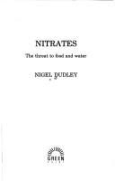 Cover of: Nitrates: the threat to food and water