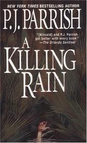 Cover of: A killing rain by P. J. Parrish