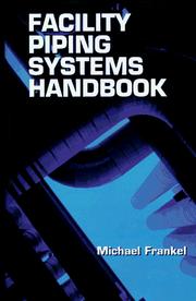 Cover of: Facility piping systems handbook by Michael Frankel