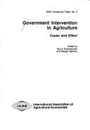 Cover of: Government intervention in agriculture: cause and effect