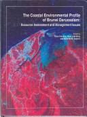 Cover of: The Coastal environmental profile of Brunei Darussalam by edited by Chua Thia-Eng, Chou Loke Ming, and Marie Sol M. Sadorra.