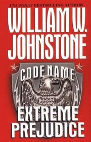 Cover of: Code name extreme prejudice
