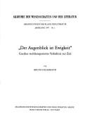 Cover of: Der Augenblick ist Ewigkeit: Goethes wohltemperiertes Verhältnis zur Zeit