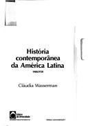 Cover of: História contemporânea da América Latina, 1900-1930