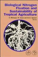 Cover of: Biological nitrogen fixation and sustainability of tropical agriculture by African Association for Biological Nitrogen Fixation. Conference