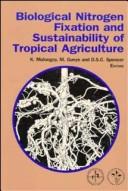 Cover of: Biological nitrogen fixation and sustainability of tropical agriculture: proceedings