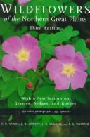 Wildflowers of the Northern Great Plains by F. R. Vance, J. S. McLean, F. A. Switzer, J.R. Jowsey