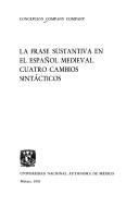 Cover of: frase sustantiva en el español medieval: cuatro cambios sintácticos
