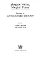 Cover of: MARGINAL VOICES, MARGINAL FORMS.Diaries in European Literature and History.(Internationale Forschungen zur Allgemeinen und Vergleichenden Literaturwissenschaft 34) by Rachael Langford, Russell West