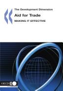 Cover of: Aid for trade: making it effective.