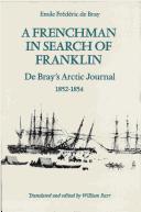 A Frenchman in search of Franklin by Emile Frédéric de Bray