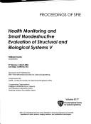Cover of: Health monitoring and smart nondestructive evaluation of structural and biological systems V: 27 February-1 March 2006, San Diego, California, USA