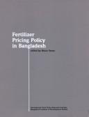 Cover of: Fertilizer pricing policy in Bangladesh