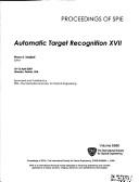 Cover of: Automatic target recognition XVII: 10-12 April, 2007, Orlando, Florida, USA
