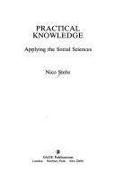 Cover of: Practical knowledge: applying the social sciences