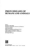 Cover of: Prion diseases of humans and animals