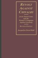 Revolt against chivalry by Jacquelyn Dowd Hall