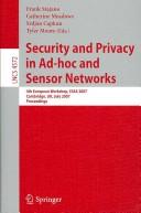 Cover of: Security and privacy in ad-hoc and sensor networks by European Workshop on Security in Ad-Hoc and Sensor Networks (4th 2007 Cambridge, England)