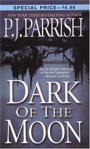 Cover of: Dark Of The Moon (Louis Kincaid Mysteries) by P.J. Parrish