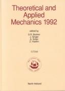 Cover of: Theoretical and applied mechanics 1992 | International Congress of Theoretical and Applied Mechanics (18th 1992 Haifa, Israel)