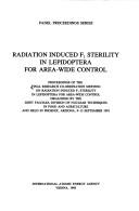 Cover of: Radiation induced F₁ sterility in lepidoptera for area-wide control: proceedings of the Final Research Co-ordination Meeting on Radiation Induced F₁ Sterility in Lepiodoptera for Area-Wide Control