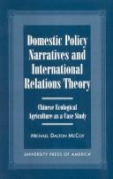 Cover of: Domestic Policy Narratives and International Relations Theory by Michael Dalton McCoy