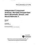 Cover of: Independent component analyses, wavelets, unsupervised nano-biomimetic sensors, and neural networks V: 10-13 April 2007, Orlando, Florida, USA