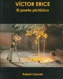 Cover of: Victor Erice: El Poeta Pictorico/ The Pictorial Poet (Directores De Cine / Film Directors)