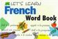 Cover of: Let's learn French word book