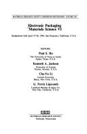 Electronic packaging materials science VI by P. S. Ho, Ronald H. Baney, Laura R. Gilliom