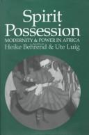 Cover of: Spirit Possession, Modernity, and Power in Africa by 