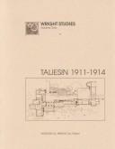 Cover of: Wright Studies, Volume One: Taliesin, 1911 - 1914 (Wright Studies)