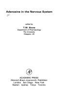 Adenosine in the nervous system by T. W. Stone