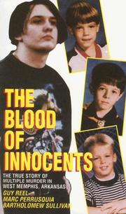 Cover of: Blood of Innocents: The True Story of Multiple Murder in West Memphis, Arkansas