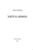 Cover of: Scritti sul Medioevo