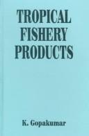 Cover of: Tropical fishery products