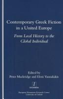 Cover of: Contemporary Greek Fiction in a United Europe: From Local History to the Global Individual (Legenda) (Legenda)