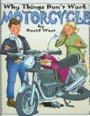 Cover of: Motorcycle (Why Things Don't Work) by David West, West, David, David West