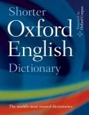 Cover of: Shorter Oxford English dictionary on historical principles by [editor-in-chief, Lesley Brown.].